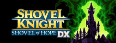 Shovel Knight: Shovel of Hope DX