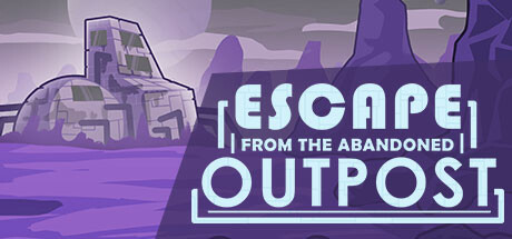 Escape from the Abandoned Outpost Cover Image