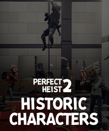 Perfect Heist 2 - Historic Characters DLC