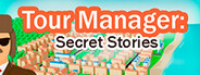 Tour Manager: Secret Stories