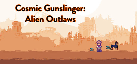 Cosmic Gunslinger: Alien Outlaws header banner