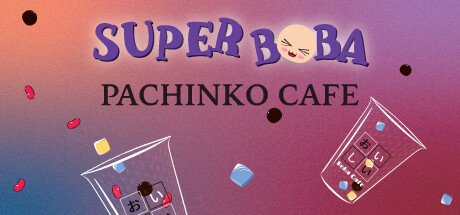 Super Boba - Pachinko Cafe