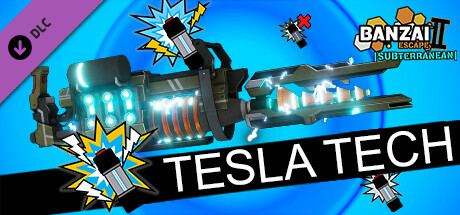 Banzai Escape 2 Subterranean - Tesla Technology