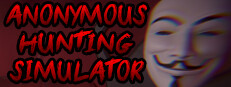 ANONYMOUS HUNTING SIMULATOR