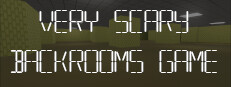 Very Scary Backrooms Game