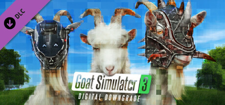 Goat Simulator 3 - Digital Downgrade