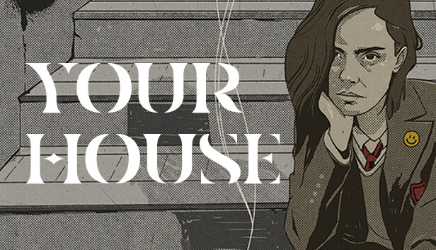 Capsule image of "YOUR HOUSE" which used RoboStreamer for Steam Broadcasting