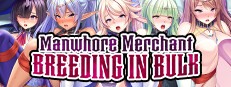 Manwhore Merchant: Breeding in Bulk