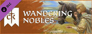 Crusader Kings III: Wandering Nobles