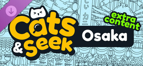 Cats and Seek: Osaka - Extra Content banner image