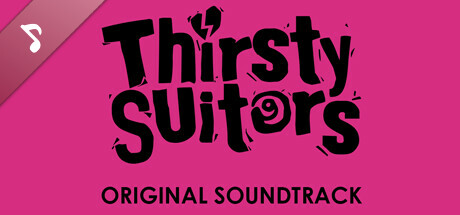 Thirsty Suitors - Original Soundtrack banner image