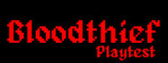 Bloodthief Playtest