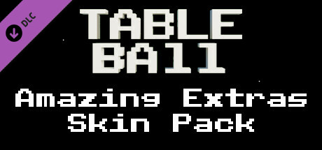 Table Ball - Amazing Extras Skin Pack