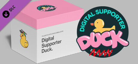 Placid Plastic Duck Simulator - Digital Supporter Duck