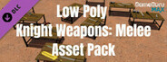 GameGuru MAX Low Poly Asset Pack - Knight Weapons Melee