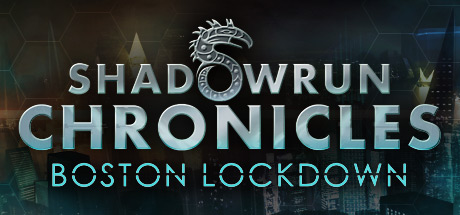 Shadowrun Chronicles - Boston Lockdown Cover Image