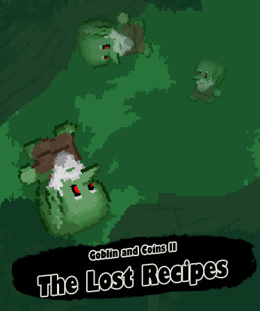 Goblin and Coins II: The Lost Recipes
