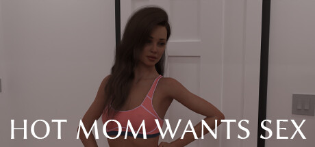 HOT MOM WANTS SEX