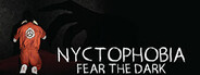 Nyctophobia: Fear the Dark