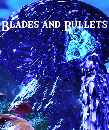 Blades and Bullets