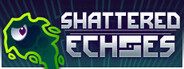 Shattered Echoes