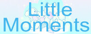 Little Moments Playtest