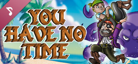 You Have No Time Soundtrack