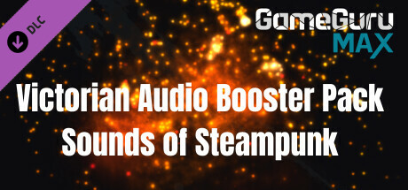 GameGuru MAX Steampunk Audio Booster Pack - Sounds of Steampunk