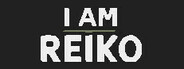 I AM REIKO