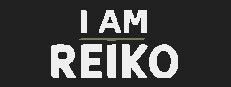 I AM REIKO