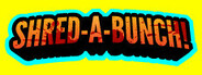 Shred-A-Bunch! Playtest