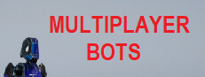 MULTIPLAYER BOTS