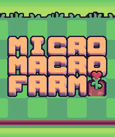 Micro macro farm