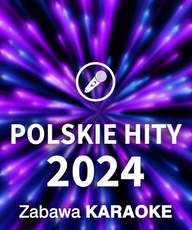 Zabawa Karaoke - Polskie Hity 2024