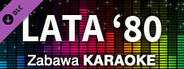 Zabawa Karaoke - Lata '80