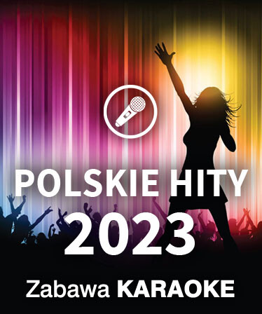 Zabawa Karaoke - Polskie Hity 2023