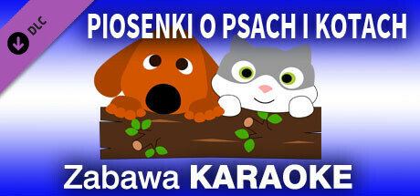 Zabawa Karaoke - Piosenki o psach i kotach