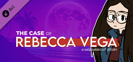 The Case Of Rebecca Vega - A MoonBright Story