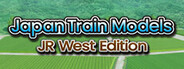 Japan Train Models - JR West Edition