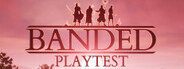 Banded Playtest