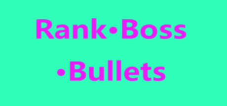 Rank · Boss · Bullets steam charts