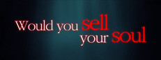 Would you sell your soul