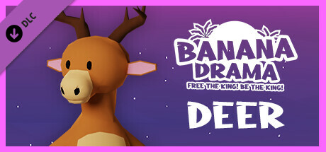 Banana Drama - Deer