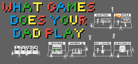 What games does your dad play - 你老豆玩乜GAME