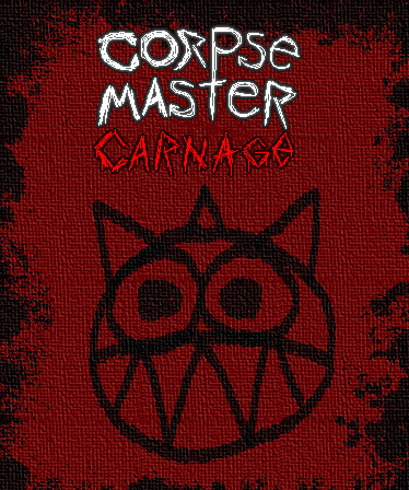 Corpse Master Carnage