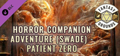Fantasy Grounds - Horror Companion Adventure (SWADE) - Patient Zero