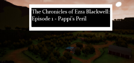 The Chronicles of Ezra Blackwell: Episode 1, Pappi's Peril