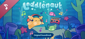 Loddlenaut - Original Soundtrack