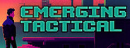 Emerging Tactical