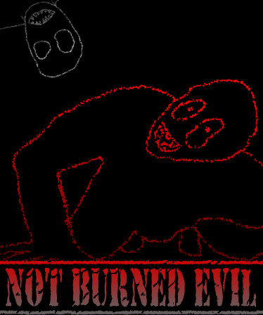 Not Burned Evil